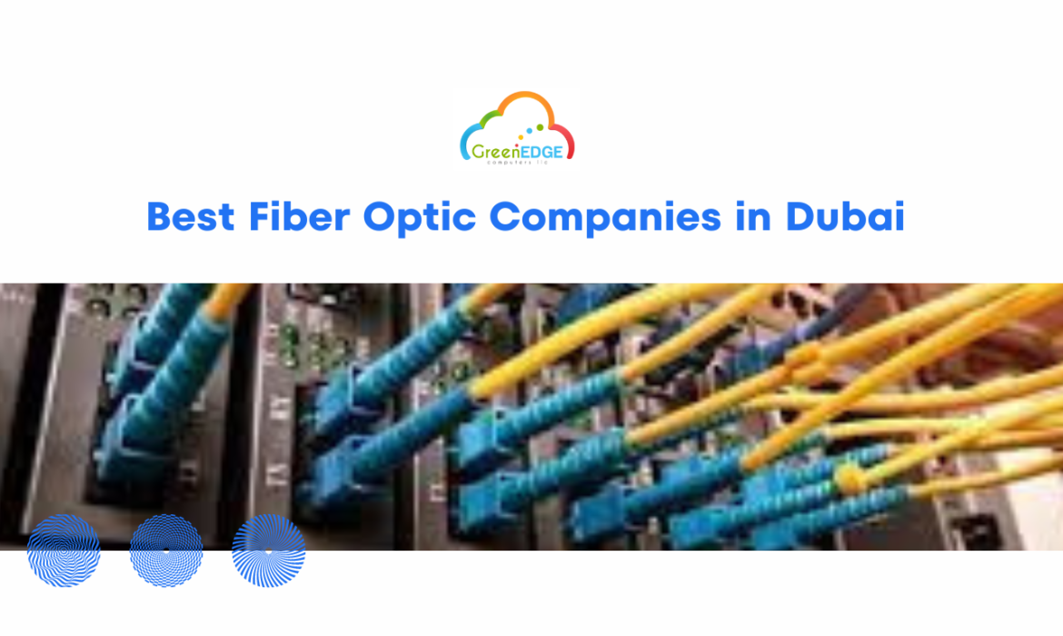 Best Fiber Optic Companies in Dubai | Greenedge computers