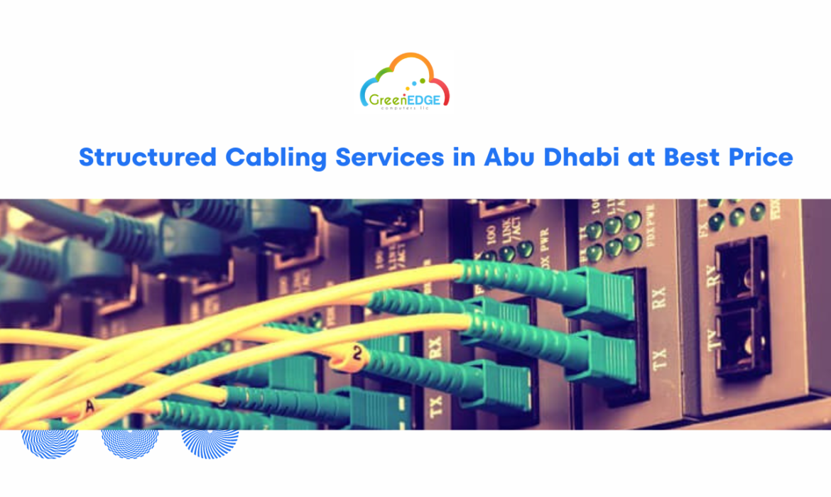 Structured Cabling Services in Abu Dhabi at Best Price