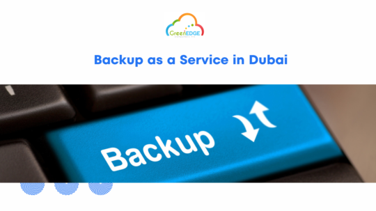 Backup as a Service in Dubai