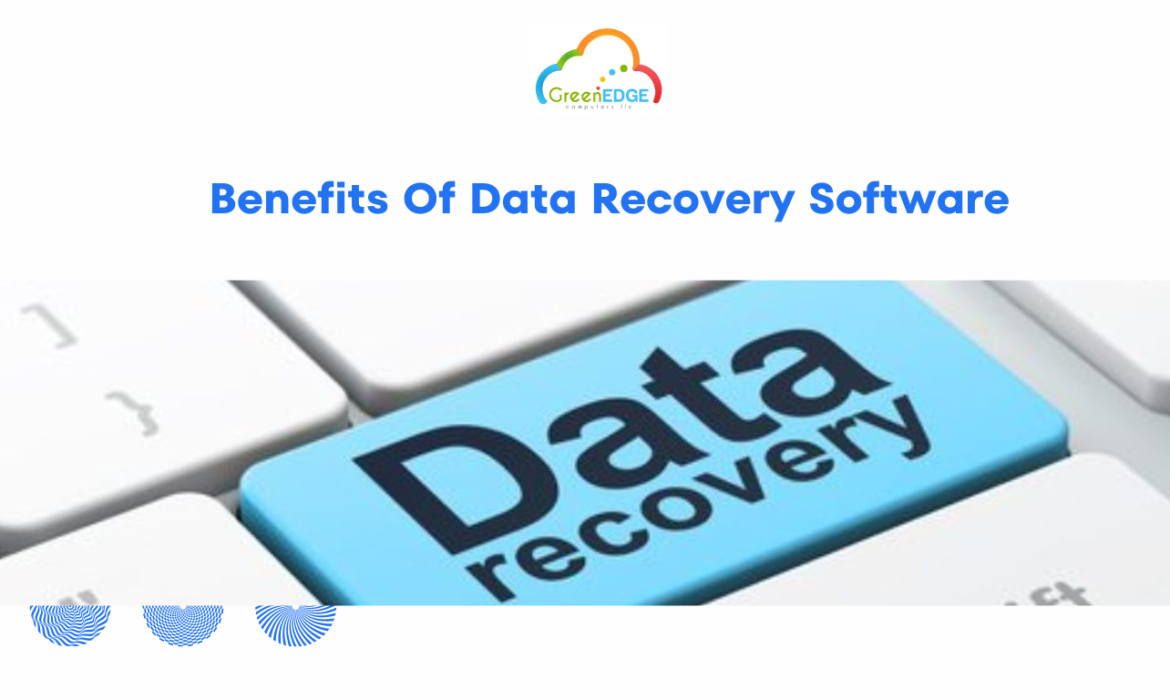 Benefits Of Data Recovery Software