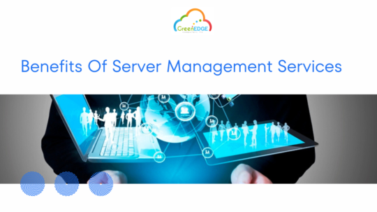 Benefits Of Server Management Services