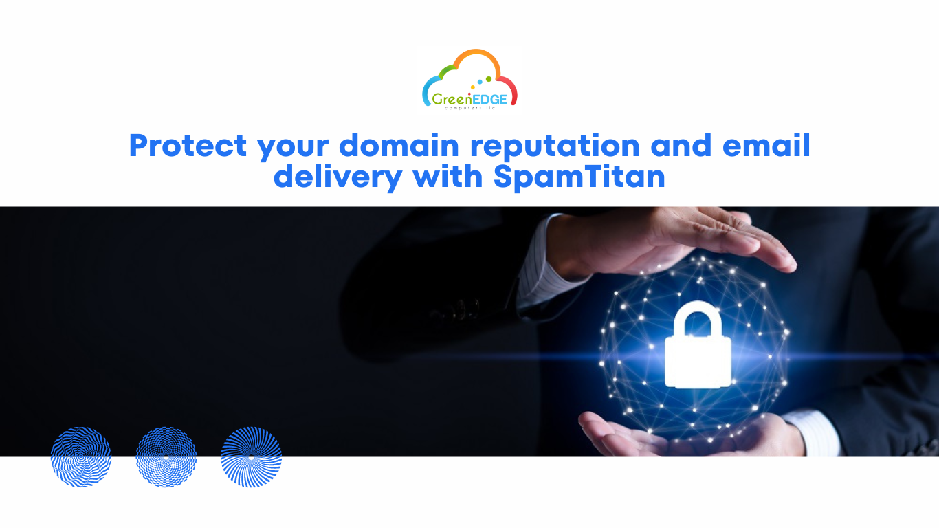 protect-your-domain-reputation-and-email-delivery-with-spamtitan