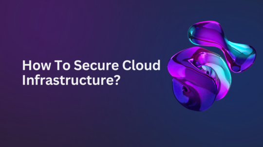 securing your cloud infrastructure