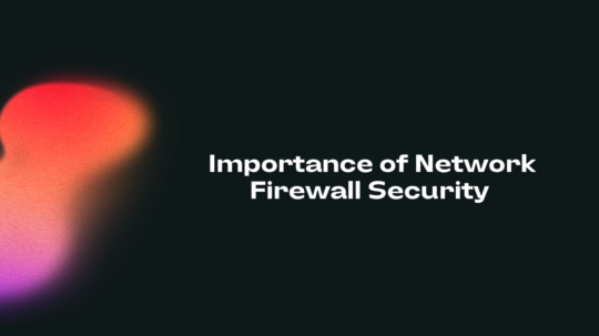  Importance of Sophos Network Firewall Security