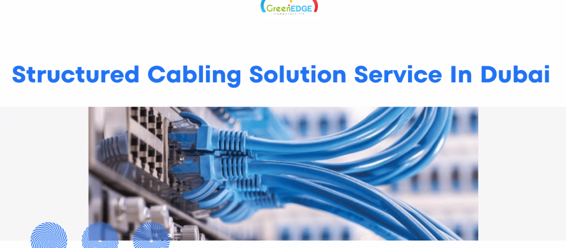 Structured Cabling Solution Service In Dubai