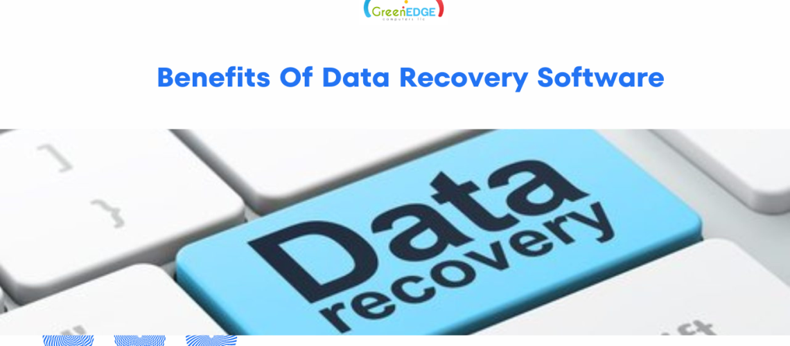 Benefits Of Data Recovery Software